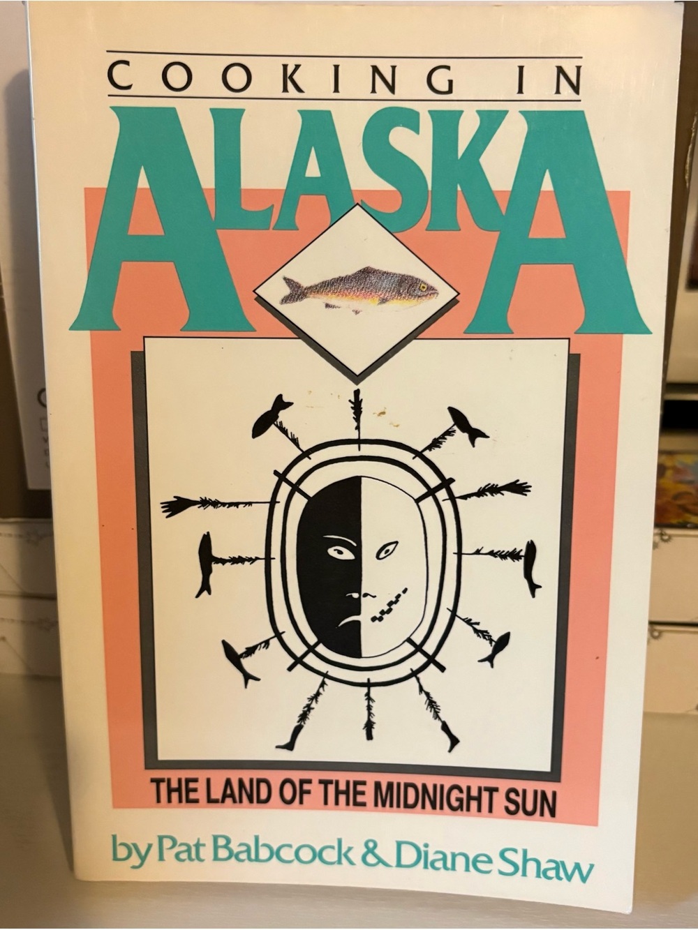 Two books: Cooking in Alaska and Texas Got it Right
